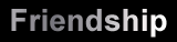 Friendship